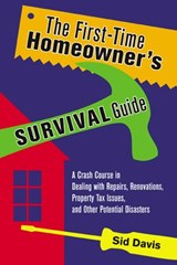 The First-Time Homeowner's Survival Guide - Sid Davis - 9780814400586