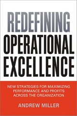 Redefining Operational Excellence - Andrew Miller - 9780814433980
