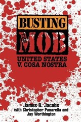Busting the Mob - James B Jacobs ; Christopher Panarella ; Jay Worthington - 9780814743171