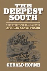 The Deepest South - Gerald Horne - 9780814790731