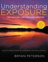 Understanding Exposure, 3rd Edition - Bryan Peterson - 9780817400293