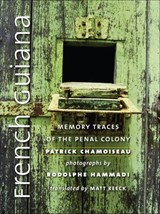 French Guiana - Patrick Chamoiseau ; Rodolphe Hammadi - 9780819579317