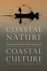 Coastal Nature, Coastal Culture - Paul S Sutter ; Paul M Pressly - 9780820351889