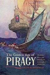 The Golden Age of Piracy - David Head - 9780820353272