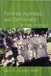 Feminist Agendas and Democracy in Latin America