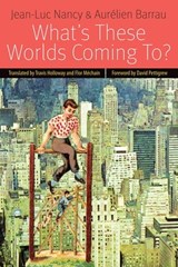 What's These Worlds Coming To? - Jean-Luc Nancy ; Aurélien Barrau - 9780823263356
