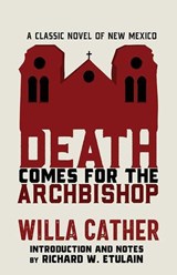 Death Comes for the Archbishop - Willa Cather - 9780826365736