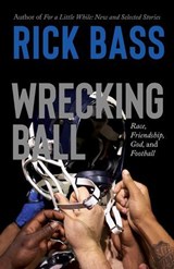 Wrecking Ball - Rick Bass - 9780826368577
