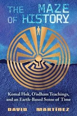 The Maze of History - David Martínez - 9780826369147