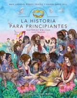 La Historia para principiantes - Max Lucado ; Randy Frazee ; Karen Davis Hill - 9780829760675