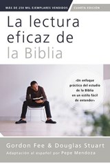 La lectura eficaz de la Biblia, cuarta edición - Gordon D. Fee ; Douglas Stuart - 9780829773965