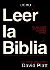 Cómo leer la Biblia - David Platt - 9780829774931