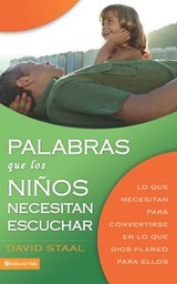 Palabras que los niños necesitan escuchar - David Staal - 9780829777734