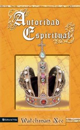 Autoridad Espiritual - Watchman Nee - 9780829777987