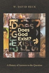 Does God Exist? - W. David Beck - 9780830853014