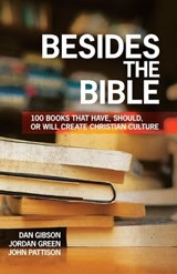 Besides the Bible - Dan Gibson ; Jordan Green ; John Pattison - 9780830858583