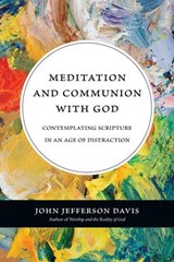 Meditation and Communion with God - John Jefferson Davis - 9780830863389