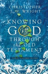 Knowing God Through the Old Testament - Christopher J. H. Wright - 9780830872077