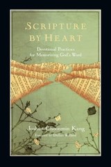 Scripture by Heart - Joshua Choonmin Kang - 9780830879038