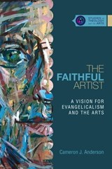 The Faithful Artist - Cameron J Anderson - 9780830894420