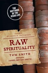 Raw Spirituality - Tom Smith - 9780830896523