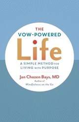 The Vow-Powered Life - Jan Chozen Bays - 9780834803114