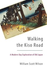 Walking the Kiso Road - William Scott Wilson - 9780834803176