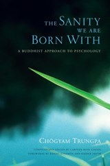 The Sanity We Are Born With - Chögyam Trungpa - 9780834821279