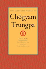 The Collected Works of Chögyam Trungpa: Volume 8 - Chogyam Trungpa - 9780834821576