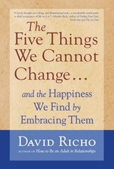The Five Things We Cannot Change - David Richo - 9780834822269