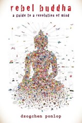 Rebel Buddha - Dzogchen Ponlop - 9780834822863