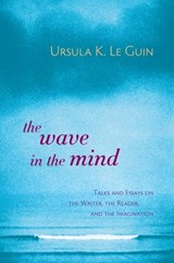 The Wave in the Mind - Ursula K. Le Guin - 9780834825635