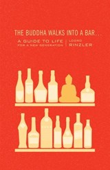 The Buddha Walks into a Bar . . . - Lodro Rinzler - 9780834827752