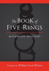 The Book of Five Rings - Miyamoto Musashi - 9780834827868