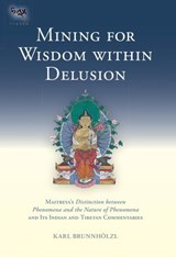 Mining for Wisdom within Delusion - Karl Brunnholzl - 9780834829602