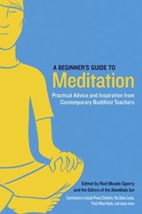 A Beginner's Guide to Meditation - Pema Chodron ; Thich Nhat Hanh ; Sakyong Mipham - 9780834829640