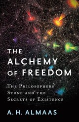 The Alchemy of Freedom - A. H. Almaas - 9780834840607
