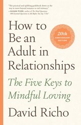 How to Be an Adult in Relationships - David Richo - 9780834843912
