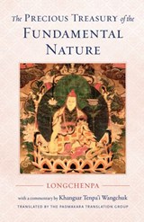 The Precious Treasury of the Fundamental Nature - Longchenpa ; Khangsar Wangchuk - 9780834844018