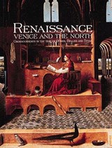 Renaissance Venice and the North - AIKEMA, Bernard & BROWN, Beverly Louise [Eds.] - 9780847821952