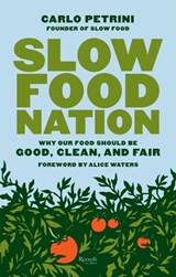 Slow Food Nation - Carlo Petrini - 9780847841462
