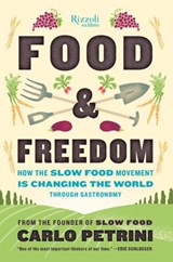 Food & Freedom - Carlo Petrini - 9780847847211