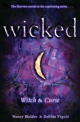 Wicked: Witch & Curse - Nancy Holder ; Debbie Viguié - 9780857070135