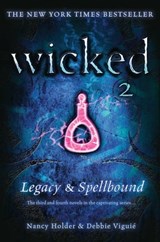 Wicked: Legacy & Spellbound - Nancy Holder ; Debbie Viguié - 9780857070142