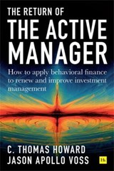 Return of the Active Manager - C. Thomas Howard ; Jason Apollo Voss - 9780857197641