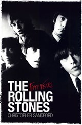 The Rolling Stones: Fifty Years - Christopher Sandford - 9780857201041