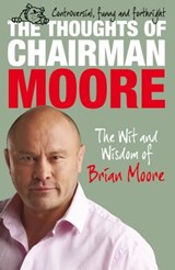 The Thoughts of Chairman Moore - Brian Moore - 9780857201317