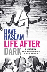 Life After Dark - Dave Haslam - 9780857207005