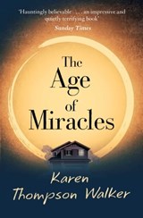 The Age of Miracles - Karen Thompson Walker - 9780857207265