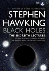 Black Holes: The Reith Lectures - Stephen Hawking - 9780857503572